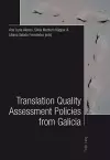 Translation Quality Assessment Policies from Galicia- Traducción, calidad y políticas desde Galicia cover