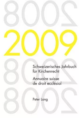 Schweizerisches Jahrbuch Fuer Kirchenrecht. Band 14 (2009)- Annuaire Suisse de Droit Ecclésial. Volume 14 (2009) cover