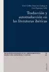 Traducción Y Autotraducción En Las Literaturas Ibéricas cover