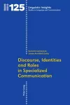 Discourse, Identities and Roles in Specialized Communication cover