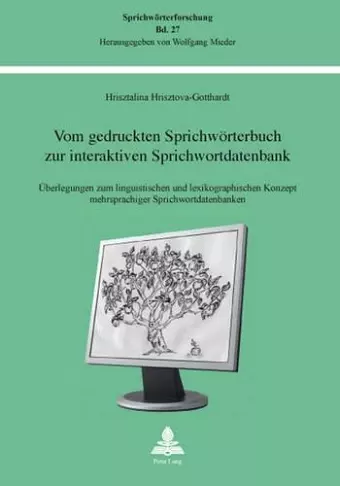 Vom Gedruckten Sprichwoerterbuch Zur Interaktiven Sprichwortdatenbank cover