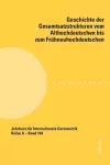 Geschichte der Gesamtsatzstrukturen vom Althochdeutschen bis zum Fruehneuhochdeutschen cover