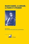 Maurice Barrès, La Lorraine, La France Et l'Étranger cover