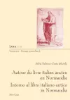 Autour Du Livre Ancien Italien En Normandie- Intorno Al Libro Italiano Antico in Normandia cover