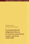 La Incorporación del Indigenismo Léxico En Los Contextos Comunicativos Canario Y Americano (1492-1550) cover