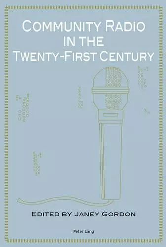 Community Radio in the Twenty-First Century cover
