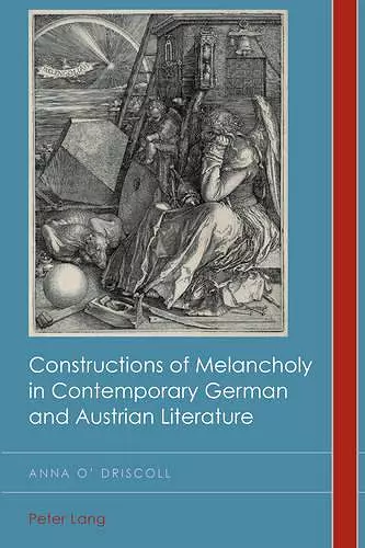 Constructions of Melancholy in Contemporary German and Austrian Literature cover