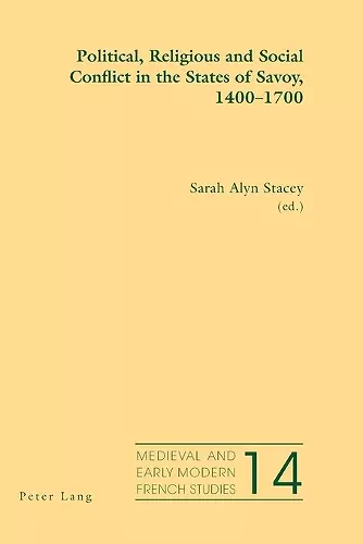 Political, Religious and Social Conflict in the States of Savoy, 1400–1700 cover