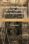 Contact Zone Identities in the Poetry of Jerzy Harasymowicz cover