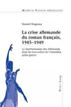 La crise allemande du roman français, 1945–1949 cover