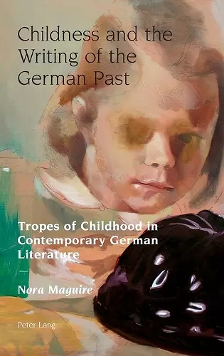 Childness and the Writing of the German Past cover