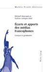 Écarts Et Apports Des Médias Francophones cover