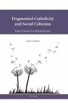 Fragmented Catholicity and Social Cohesion cover