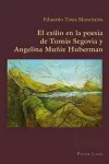 El Exilio En La Poesía de Tomás Segovia Y Angelina Muñiz Huberman cover