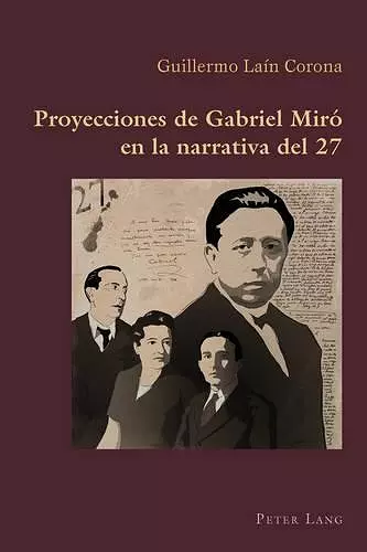 Proyecciones De Gabriel Mirao En La Narrativa Del 27 cover