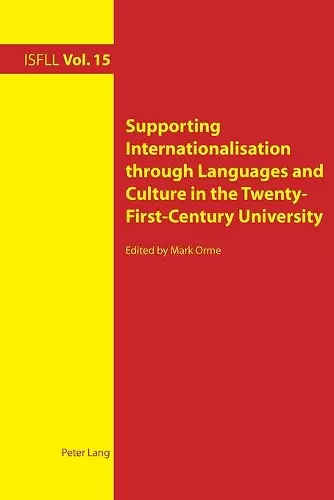 Supporting Internationalisation through Languages and Culture in the Twenty-First-Century University cover