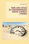 Time and Space in Contemporary Greek-Cypriot Cinema cover