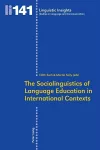 The Sociolinguistics of Language Education in International Contexts cover