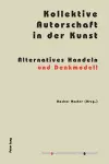 Kollektive Autorschaft in der Kunst cover