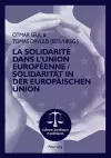 La Solidarité Dans l'Union Européenne- Solidaritaet in Der Europaeischen Union cover