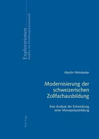 Modernisierung Der Schweizerischen Zollfachausbildung cover