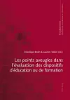 Les Points Aveugles Dans l'Évaluation Des Dispositifs d'Éducation Ou de Formation cover