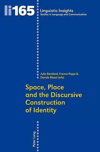 Space, Place and the Discursive Construction of Identity cover