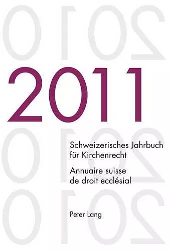 Schweizerisches Jahrbuch Fuer Kirchenrecht. Band 16 (2011)- Annuaire Suisse de Droit Ecclésial. Volume 16 (2011) cover