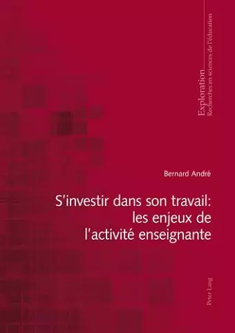 S'Investir Dans Son Travail: Les Enjeux de l'Activité Enseignante cover