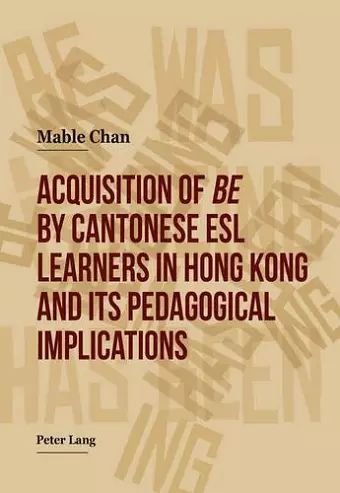 Acquisition of «be» by Cantonese ESL Learners in Hong Kong- and its Pedagogical Implications cover