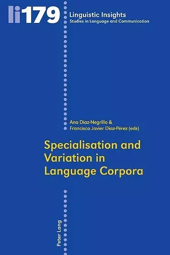 Specialisation and Variation in Language Corpora cover