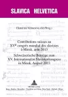 Contributions Suisses Au XV E Congrès Mondial Des Slavistes À Minsk, Août 2013- Schweizerische Beitraege Zum XV. Internationalen Slavistenkongress in Minsk, August 2013 cover