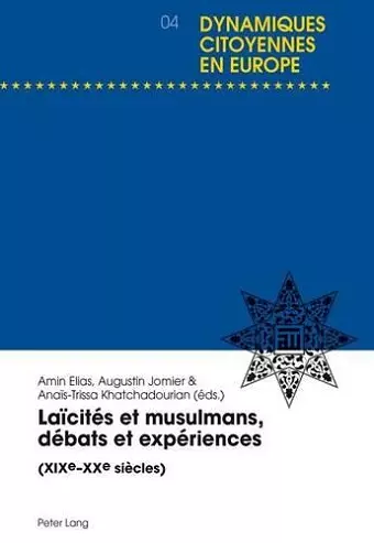 Laïcités et musulmans, débats et expériences cover