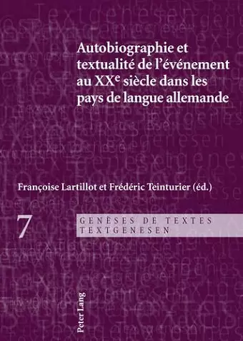 Autobiographie Et Textualité de l'Événement Au Xxe Siècle Dans Les Pays de Langue Allemande cover