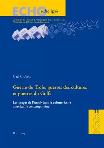 Guerre de Troie, Guerres Des Cultures Et Guerres Du Golfe cover