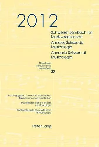 Schweizer Jahrbuch Fuer Musikwissenschaft- Annales Suisses de Musicologie- Annuario Svizzero Di Musicologia cover