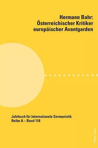 Hermann Bahr - Oesterreichischer Kritiker Europaeischer Avantgarden cover