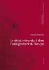 Le Débat Interprétatif Dans l'Enseignement Du Français cover