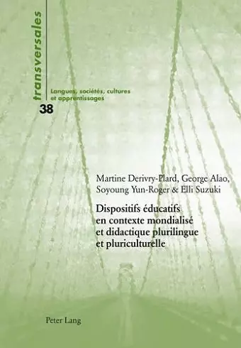 Dispositifs Éducatifs En Contexte Mondialisé Et Didactique Plurilingue Et Pluriculturelle cover