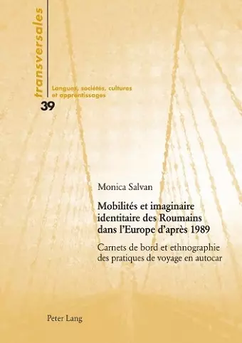 Mobilités et imaginaire identitaire des Roumains dans l'Europe d'après 1989 cover