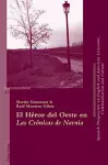 El Héroe del Oeste En Las Crónicas de Narnia cover