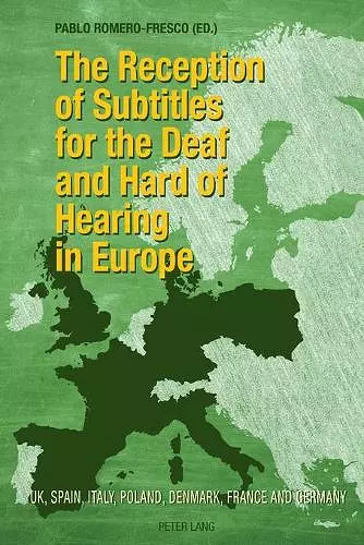 The Reception of Subtitles for the Deaf and Hard of Hearing in Europe cover