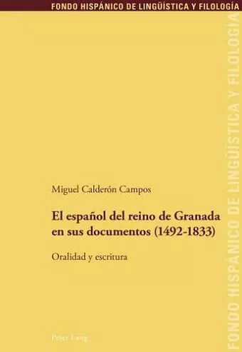 El Español del Reino de Granada En Sus Documentos (1492-1833) cover