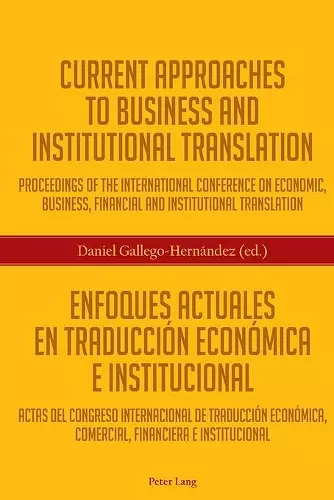 Current Approaches to Business and Institutional Translation – Enfoques actuales en traducción económica e institucional cover