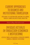 Current Approaches to Business and Institutional Translation – Enfoques actuales en traducción económica e institucional cover