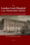 The London Lock Hospital in the Nineteenth Century cover