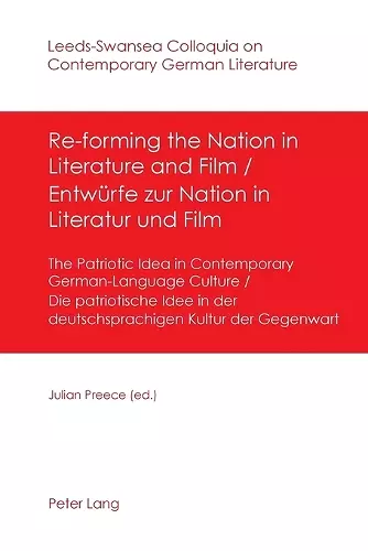 Re-forming the Nation in Literature and Film - Entwuerfe zur Nation in Literatur und Film cover