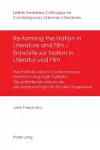 Re-forming the Nation in Literature and Film - Entwuerfe zur Nation in Literatur und Film cover