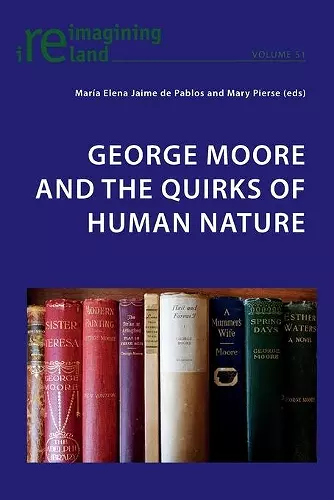 George Moore and the Quirks of Human Nature cover