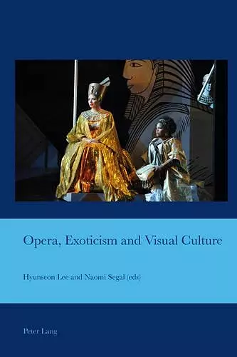 Opera, Exoticism and Visual Culture cover